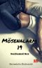 [Mösenalarm 19] • Sechsmal Sex 19